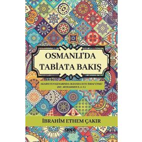 Osmanlı'da Tabiata Bakış İbrahim Etem Çakır