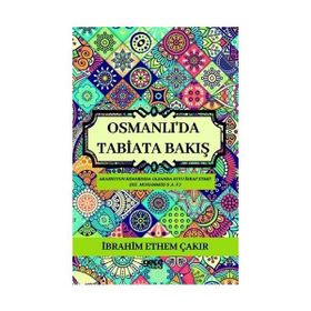 Osmanlı'da Tabiata Bakış İbrahim Etem Çakır