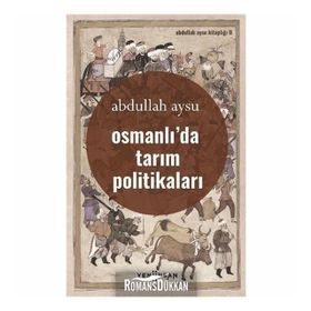 Osmanlı'da Tarım Politikaları - Abdullah Aysu
