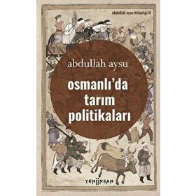 Osmanlı'da Tarım Politikaları - Abdullah Aysu