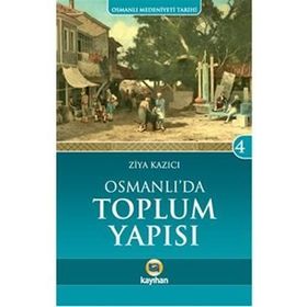 Osmanlı’da Toplum Yapısı - Ziya Kazıcı