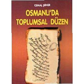 OSMANLI'DA TOPLUMSAL DÜZEN - CEMAL ŞENER