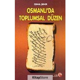 OSMANLI'DA TOPLUMSAL DÜZEN - CEMAL ŞENER