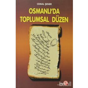 OSMANLI'DA TOPLUMSAL DÜZEN - CEMAL ŞENER