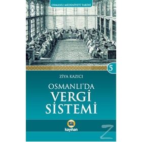 Osmanlı’da Vergi Sistemi - Ziya Kazıcı