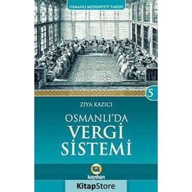 Osmanlı’da Vergi Sistemi - Ziya Kazıcı