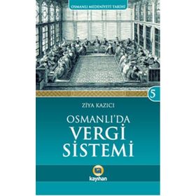 Osmanlı’da Vergi Sistemi - Ziya Kazıcı