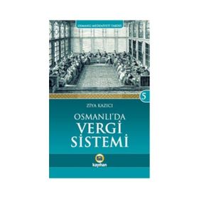 Osmanlı’da Vergi Sistemi - Ziya Kazıcı
