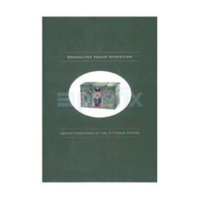 OSMANLI'DA YAHUDI KIYAFETLERİ JEWISH COSTUMES İN THE OTTOMAN EMPIRE - SILVYO OVADYA