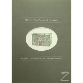OSMANLI'DA YAHUDI KIYAFETLERİ JEWISH COSTUMES İN THE OTTOMAN EMPIRE - SILVYO OVADYA