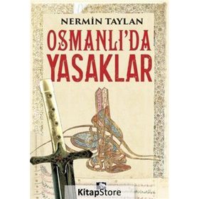 Osmanlı'da Yasaklar - Nermin Taylan