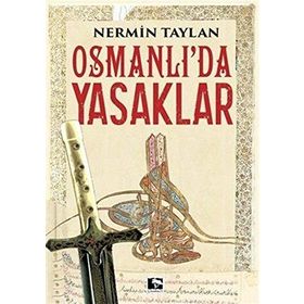 Osmanlı'da Yasaklar - Nermin Taylan