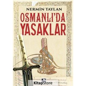 Osmanlı'da Yasaklar - Nermin Taylan