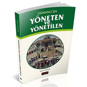 Osmanlı’da Yöneten ve Yönetilen - Adem Çaylak