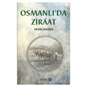 Osmanlı'da Zıraat - Bekir Gökmen