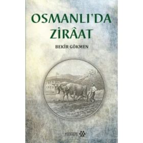 Osmanlı'da Zıraat - Bekir Gökmen