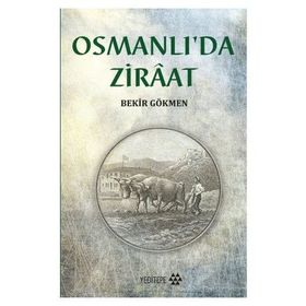 Osmanlı'da Zıraat - Bekir Gökmen