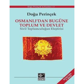 Osmanlı'dan Bugüne Toplum ve Devlet - Sivil Toplumculuğun Eleştirisi - Doğu Perinçek