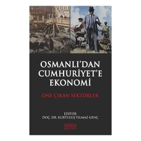 Osmanlı’dan Cumhuriyet’e Ekonomi - Kurtuluş Yılmaz Genç