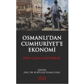 Osmanlı’dan Cumhuriyet’e Ekonomi - Kurtuluş Yılmaz Genç