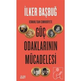 Osmanlıdan Cumhuriyete Güç Odaklarının Mücadelesi - Kırmızı Kedi Yayınları