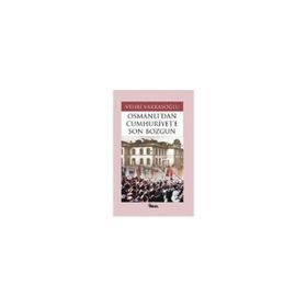 OSMANLI´DAN CUMHURIYET´E SON BOZGUN - VEHBI VAKKASOĞLU