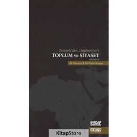 Osmanlı'dan Cumhuriyet'e Toplum ve Siyaset - Ali Okumuş