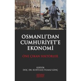 Osmanlı’dan Cumhuriyet’e Türkiye Ekonomisi - Özgün Burak Kaymakçı