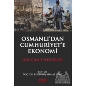 Osmanlı’dan Cumhuriyet’e Türkiye Ekonomisi - Özgün Burak Kaymakçı