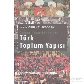 Osmanlı'dan Cumhuriyet'e Türkiye'nin Toplumsal Yapısı - İlyas Doğan