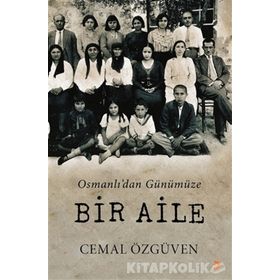 Osmanlı’dan Günümüze Bir Aile - Cemal Özgüven