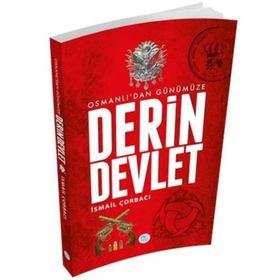 Osmanlıdan Günümüze Derin Devlet - İsmail Çorbacı