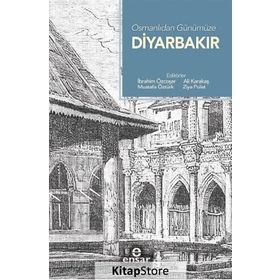 Osmanlıdan Günümüze Diyarbakır / Kollektif