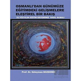 Osmanlı'dan Günümüze Eğitimdeki Gelişmelere Eleştirel Bir Bakış