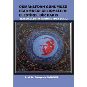 Osmanlı'dan Günümüze Eğitimdeki Gelişmelere Eleştirel Bir Bakış
