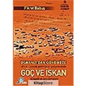 OSMANLIDAN GÜNÜMÜZE GÖÇ VE İSKAN - FIKRET BABUŞ