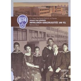 Osmanlı'dan Günümüze Hayallerin Gerçekleştiği 100 Yıl - Mehmet Altun