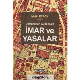 Osmanlıdan Günümüze İmar ve Yasalar - Melih Ersoy