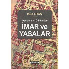 Osmanlıdan Günümüze İmar ve Yasalar - Melih Ersoy