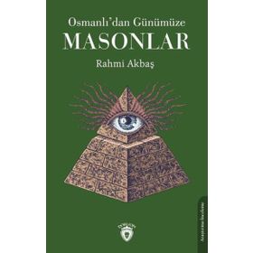Osmanlıdan Günümüze Masonlar Dorlion Yayınevi