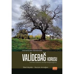 Osmanlı'dan Günümüze Validebağ Korusu Sibel Akyıldız Nurcan