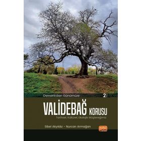 Osmanlı'dan Günümüze Validebağ Korusu Sibel Akyıldız Nurcan