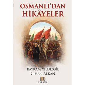 Osmanlı'dan Hikayeler Bayram Yıldızgil