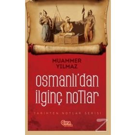 Osmanlı’dan İlginç Notlar - Muammer Yılmaz
