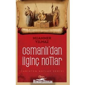 Osmanlı’dan İlginç Notlar - Muammer Yılmaz
