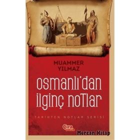 Osmanlı’dan İlginç Notlar - Muammer Yılmaz
