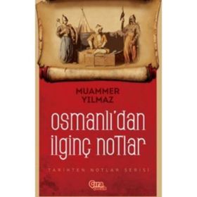 Osmanlı’dan İlginç Notlar - Muammer Yılmaz