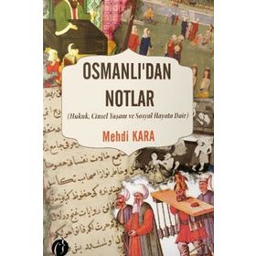 Osmanlı’dan Notlar - Mehdi Kara