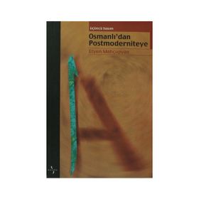 OSMANLI'DAN POSTMODERNITEYE - GENEL