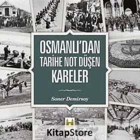 OSMANLIDAN TARIHE NOT DÜŞEN KARELER (CILTLI) - SONER DEMIRSOY